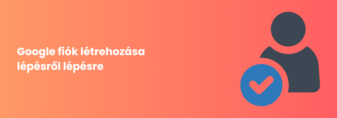 Google fiók létrehozása